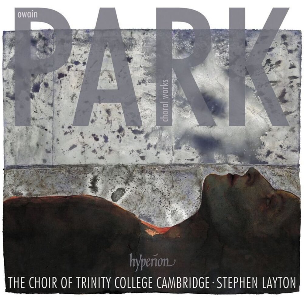 Choir of Trinity College Cambridge - Park: Choral Works  CD